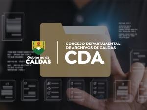 Consejo Departamental de Archivos de Caldas- CDA 